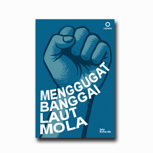 Menggugat Banggai Laut Mola